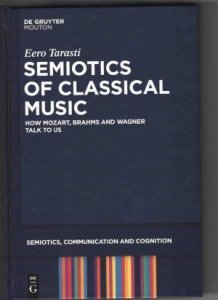 Eero Tarasti: Semiotics of Classical Music (2012)
